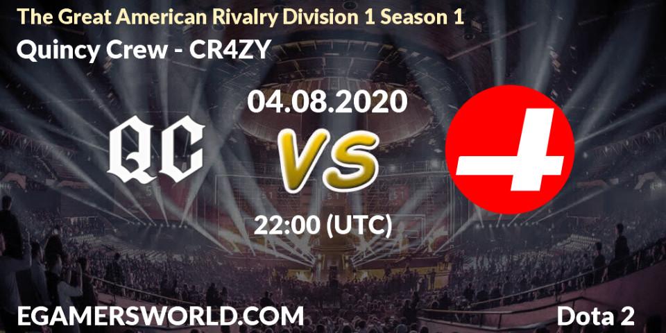 Prognose für das Spiel Quincy Crew VS CR4ZY. 04.08.2020 at 20:39. Dota 2 - The Great American Rivalry Division 1 Season 1