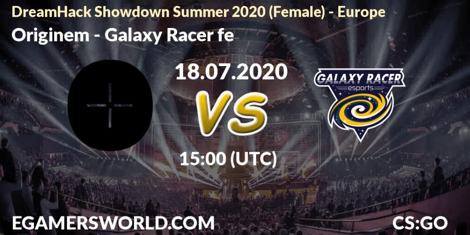 Prognose für das Spiel Originem VS Galaxy Racer fe. 18.07.2020 at 15:20. Counter-Strike (CS2) - DreamHack Showdown Summer 2020 (Female) - Europe