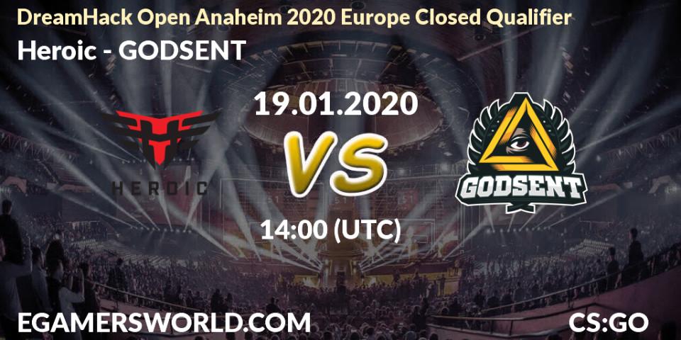 Prognose für das Spiel Heroic VS GODSENT. 19.01.20. CS2 (CS:GO) - DreamHack Open Anaheim 2020 Europe Closed Qualifier