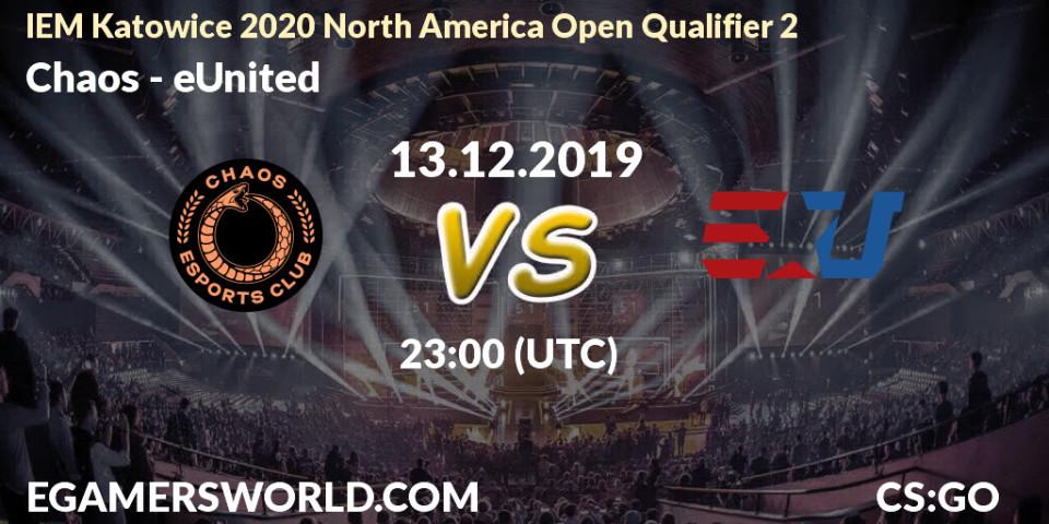Prognose für das Spiel Chaos VS eUnited. 13.12.19. CS2 (CS:GO) - IEM Katowice 2020 North America Open Qualifier 2