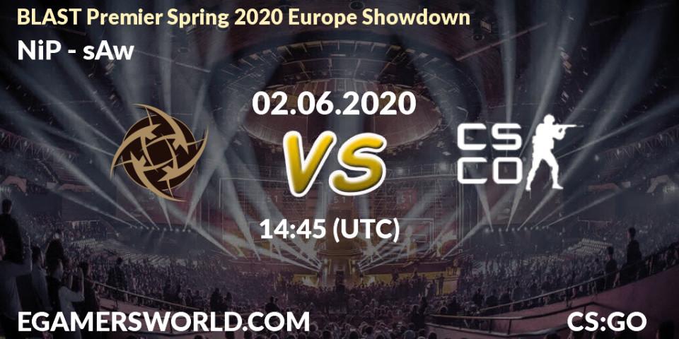 Prognose für das Spiel NiP VS sAw. 02.06.20. CS2 (CS:GO) - BLAST Premier Spring 2020 Europe Showdown