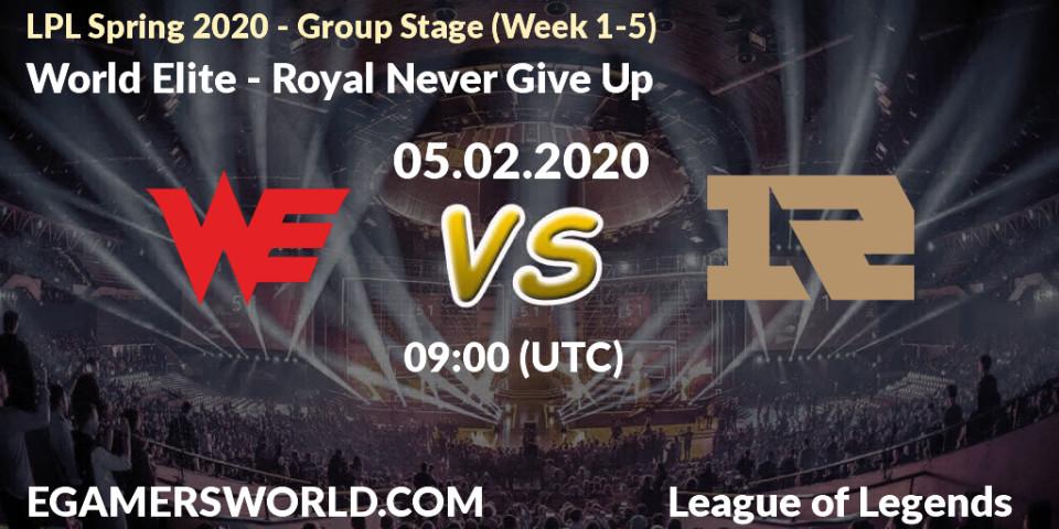 Prognose für das Spiel World Elite VS Royal Never Give Up. 15.03.20. LoL - LPL Spring 2020 - Group Stage (Week 1-4)