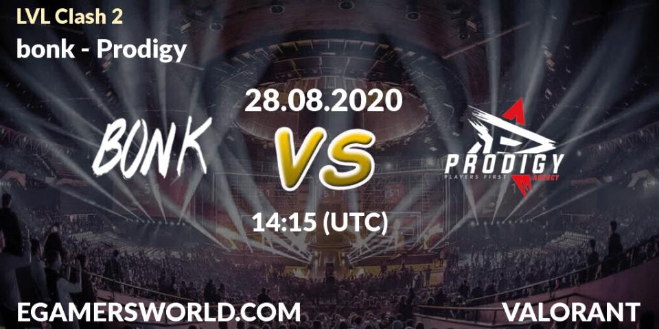 Prognose für das Spiel bonk VS Prodigy. 28.08.2020 at 14:15. VALORANT - LVL Clash 2