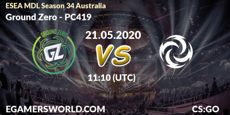 Prognose für das Spiel Ground Zero VS PC419. 21.05.20. CS2 (CS:GO) - ESEA MDL Season 34 Australia