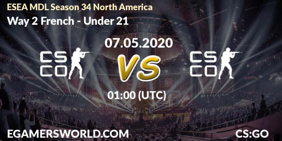 Prognose für das Spiel Way 2 French VS Under 21. 06.05.2020 at 23:00. Counter-Strike (CS2) - ESEA MDL Season 34 North America