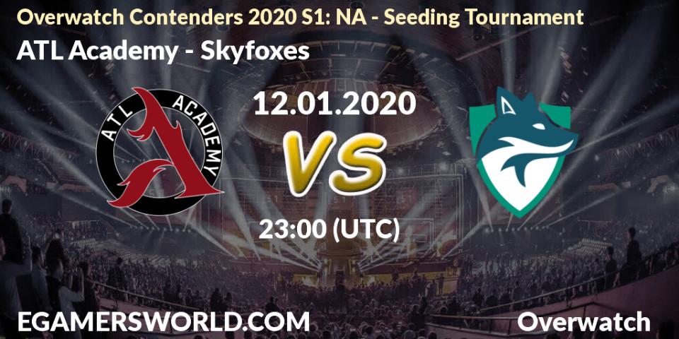 Prognose für das Spiel ATL Academy VS Skyfoxes. 12.01.20. Overwatch - Overwatch Contenders 2020 S1: NA - Seeding Tournament