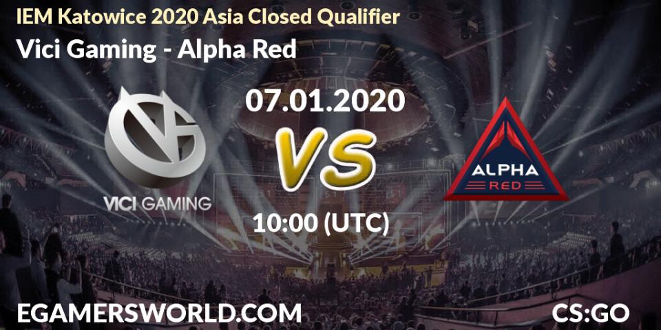 Prognose für das Spiel Vici Gaming VS Alpha Red. 07.01.20. CS2 (CS:GO) - IEM Katowice 2020 Asia Closed Qualifier