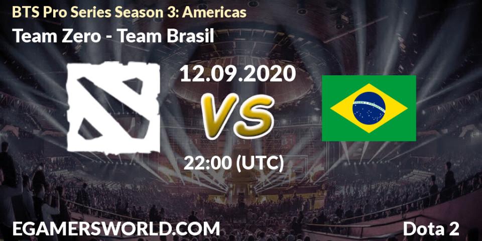 Prognose für das Spiel Team Zero VS Team Brasil. 12.09.2020 at 22:27. Dota 2 - BTS Pro Series Season 3: Americas