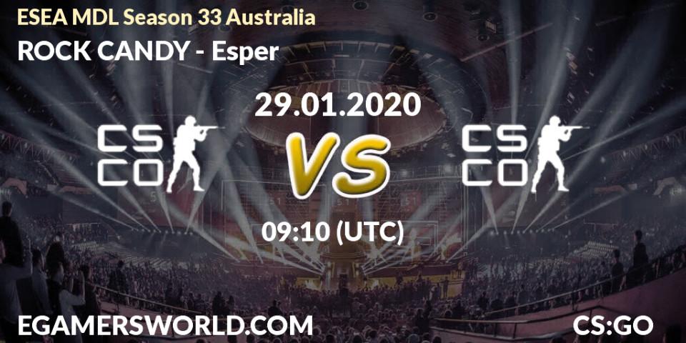 Prognose für das Spiel ROCK CANDY VS Esper. 29.01.20. CS2 (CS:GO) - ESEA MDL Season 33 Australia