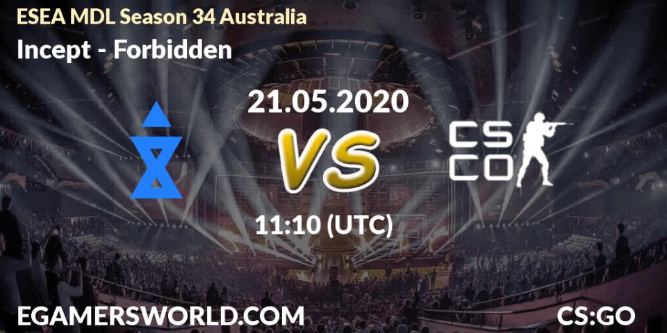 Prognose für das Spiel Incept VS Forbidden. 25.05.20. CS2 (CS:GO) - ESEA MDL Season 34 Australia