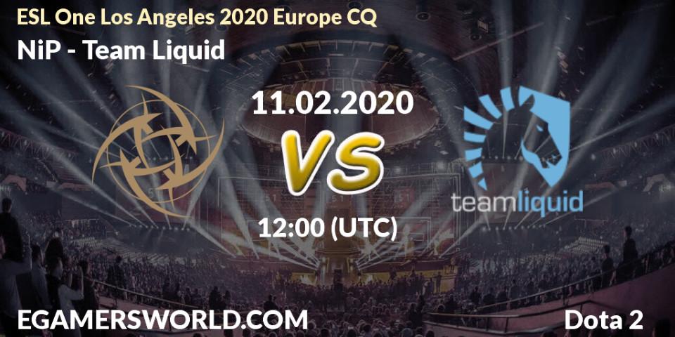 Prognose für das Spiel NiP VS Team Liquid. 11.02.2020 at 12:01. Dota 2 - ESL One Los Angeles 2020 Europe CQ
