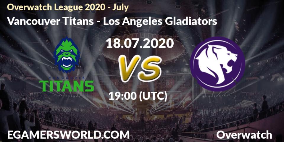 Prognose für das Spiel Vancouver Titans VS Los Angeles Gladiators. 18.07.20. Overwatch - Overwatch League 2020 - July