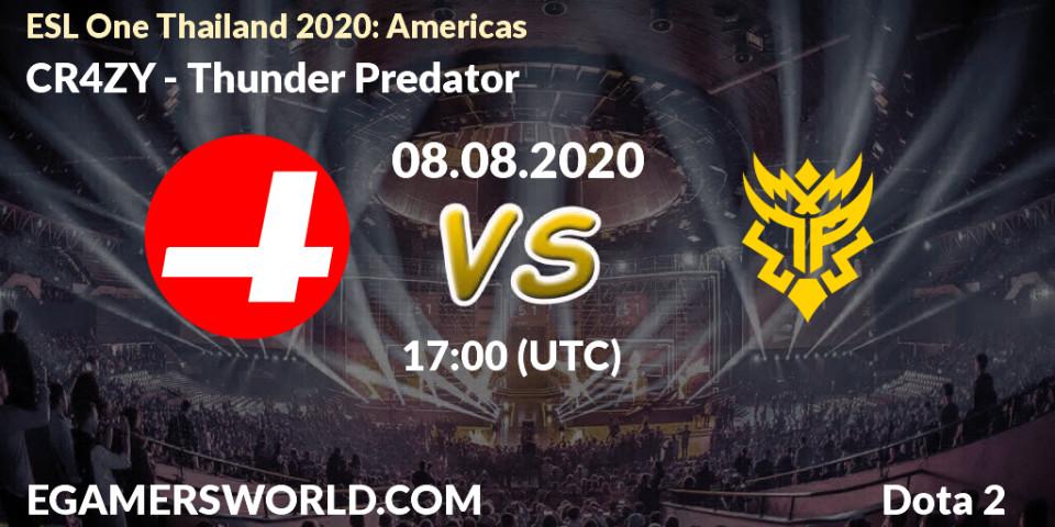 Prognose für das Spiel CR4ZY VS Thunder Predator. 08.08.2020 at 17:04. Dota 2 - ESL One Thailand 2020: Americas