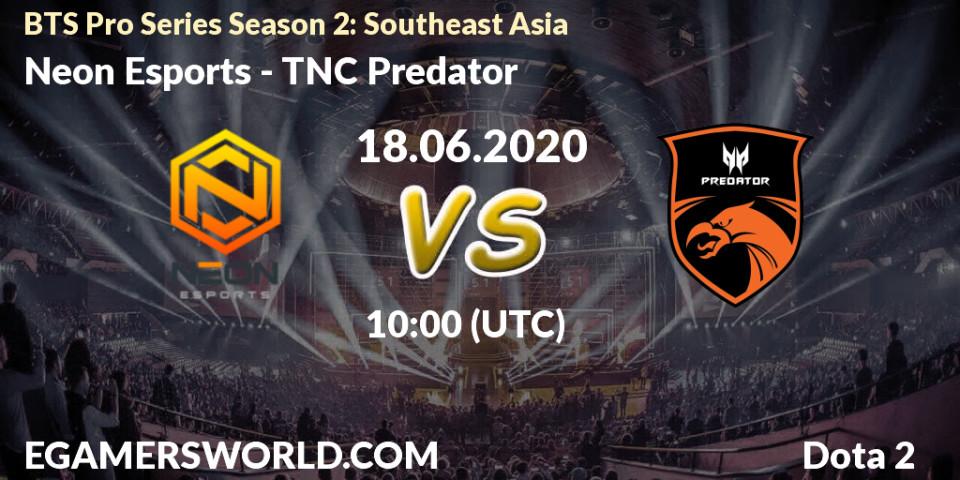 Prognose für das Spiel Neon Esports VS TNC Predator. 18.06.2020 at 08:43. Dota 2 - BTS Pro Series Season 2: Southeast Asia