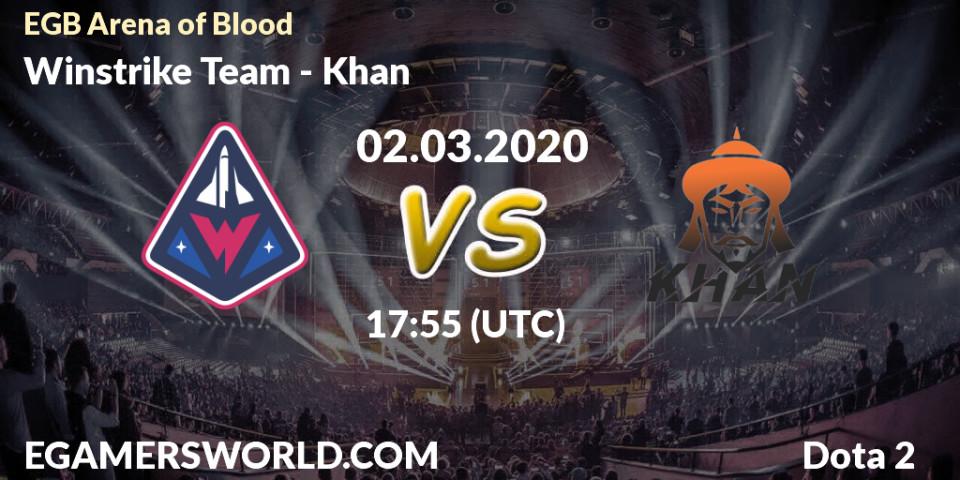 Prognose für das Spiel Winstrike Team VS Khan. 02.03.2020 at 18:05. Dota 2 - Arena of Blood