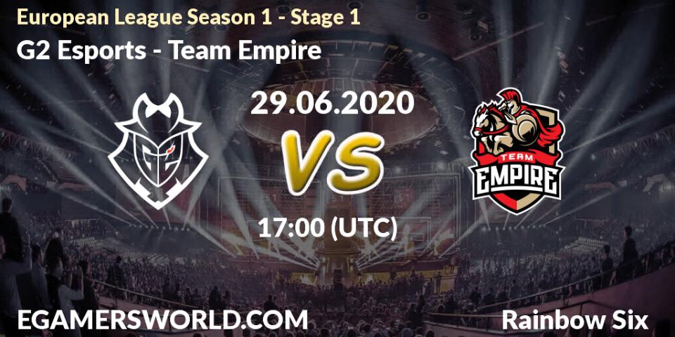 Prognose für das Spiel G2 Esports VS Team Empire. 29.06.20. Rainbow Six - European League Season 1 - Stage 1