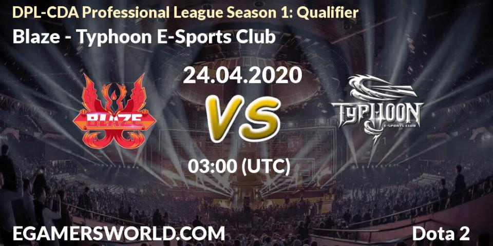 Prognose für das Spiel Blaze VS Typhoon E-Sports Club. 24.04.2020 at 03:01. Dota 2 - DPL-CDA Professional League Season 1: Qualifier