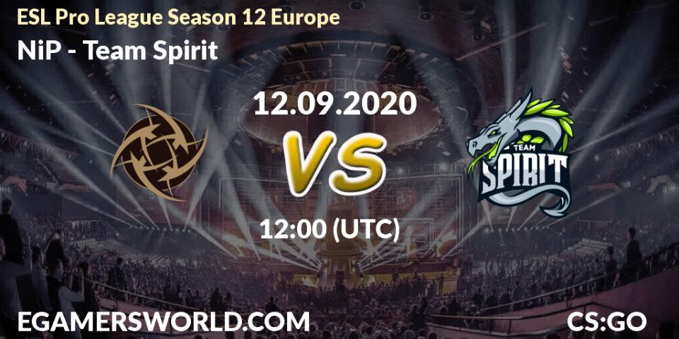 Prognose für das Spiel NiP VS Team Spirit. 11.09.20. CS2 (CS:GO) - ESL Pro League Season 12 Europe