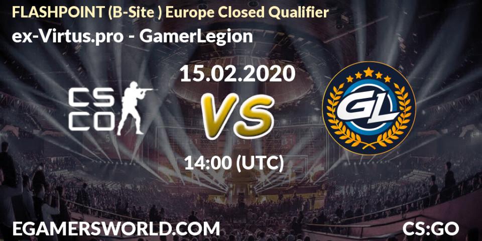 Prognose für das Spiel ex-Virtus.pro VS GamerLegion. 15.02.2020 at 14:00. Counter-Strike (CS2) - FLASHPOINT Europe Closed Qualifier