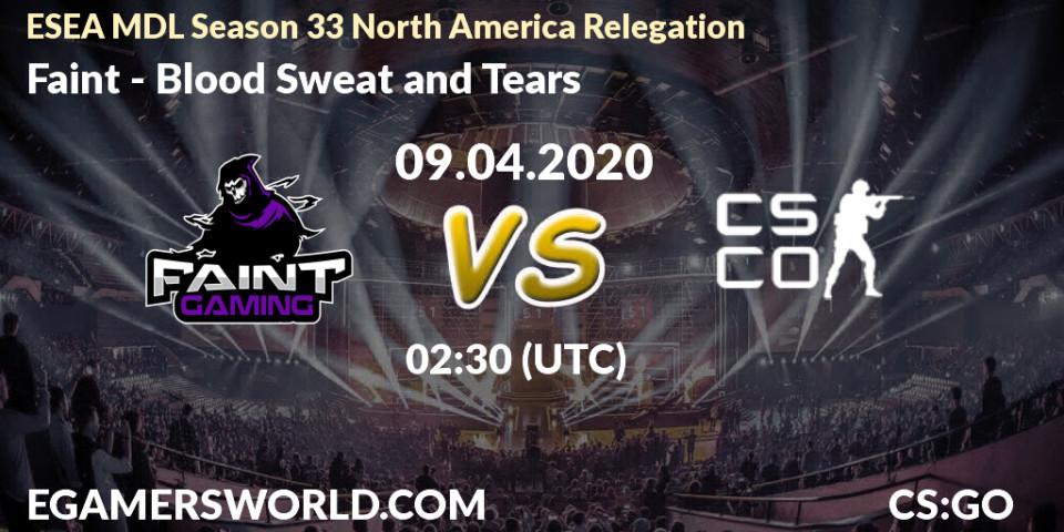 Prognose für das Spiel Faint VS Blood Sweat and Tears. 09.04.20. CS2 (CS:GO) - ESEA MDL Season 33 North America Relegation