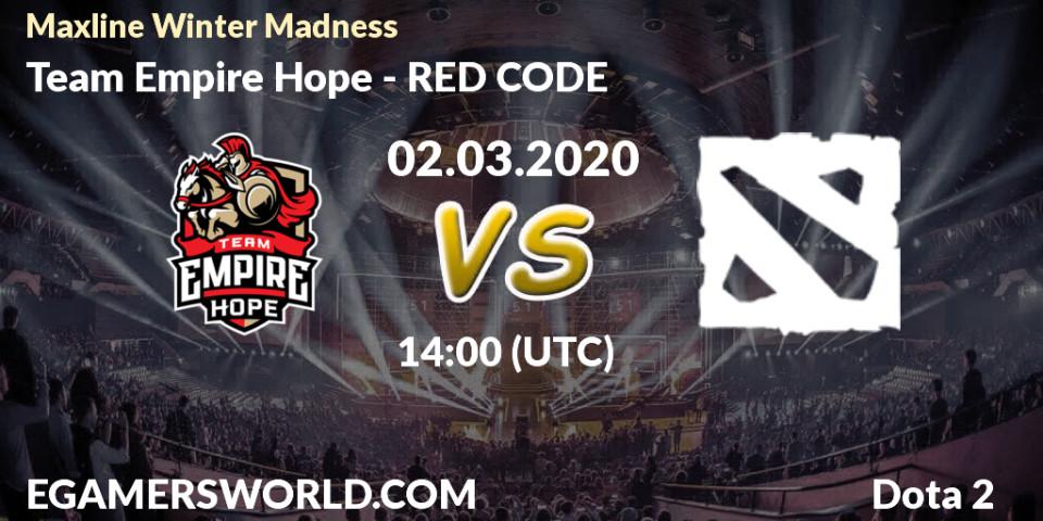 Prognose für das Spiel Team Empire Hope VS RED CODE. 02.03.20. Dota 2 - Maxline Winter Madness