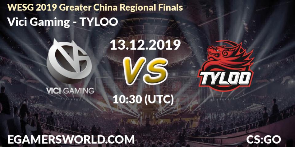 Prognose für das Spiel Vici Gaming VS TYLOO. 13.12.2019 at 12:25. Counter-Strike (CS2) - WESG 2019 Greater China Regional Finals