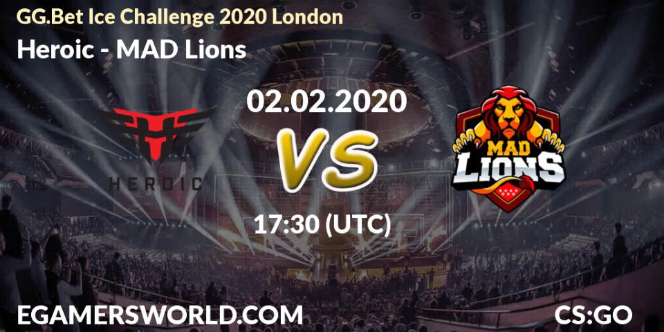 Prognose für das Spiel Heroic VS MAD Lions. 02.02.20. CS2 (CS:GO) - GG.Bet Ice Challenge 2020 London