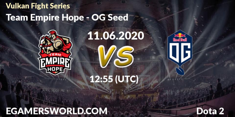 Prognose für das Spiel Team Empire Hope VS OG Seed. 12.06.20. Dota 2 - Vulkan Fight Series