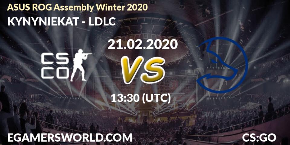 Prognose für das Spiel KYNYNIEKAT VS LDLC. 21.02.2020 at 13:45. Counter-Strike (CS2) - ASUS ROG Assembly Winter 2020