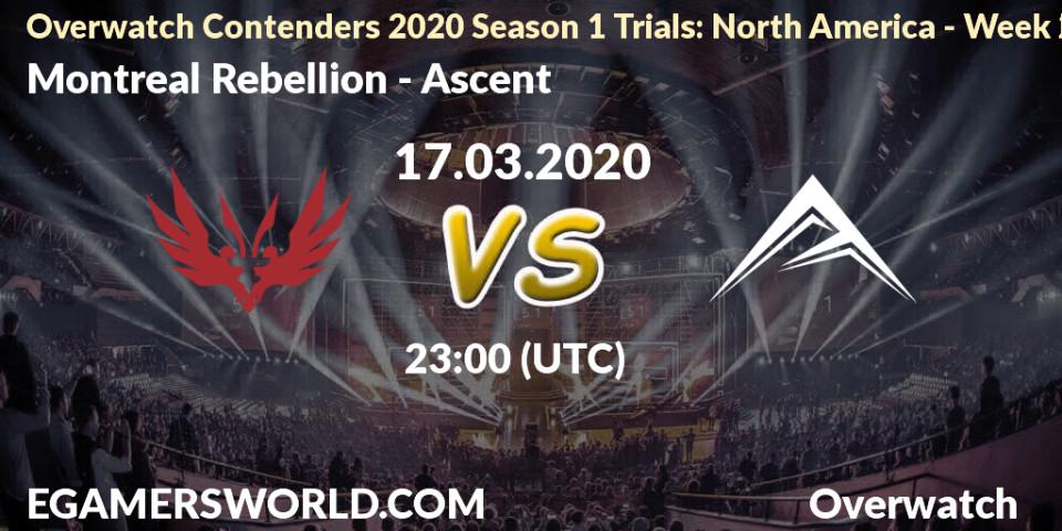 Prognose für das Spiel Montreal Rebellion VS Ascent. 17.03.20. Overwatch - Overwatch Contenders 2020 Season 1 Trials: North America - Week 2