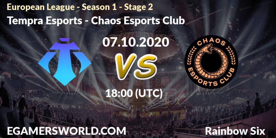 Prognose für das Spiel Tempra Esports VS Chaos Esports Club. 07.10.20. Rainbow Six - European League - Season 1 - Stage 2