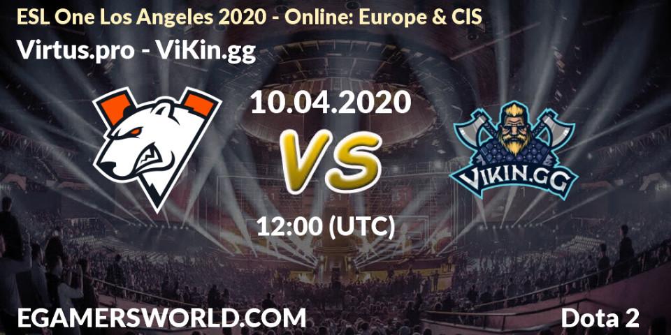 Prognose für das Spiel Virtus.pro VS ViKin.gg. 10.04.2020 at 12:02. Dota 2 - ESL One Los Angeles 2020 - Online: Europe & CIS