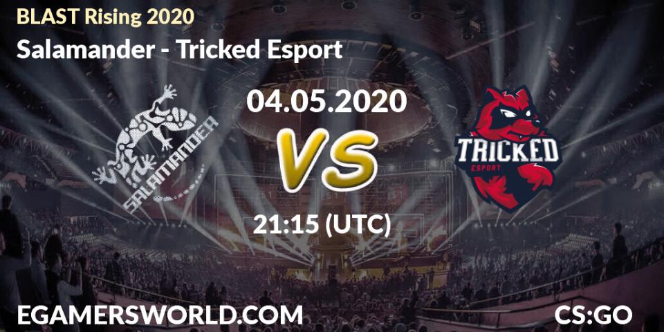 Prognose für das Spiel Salamander VS Tricked Esport. 04.05.2020 at 21:05. Counter-Strike (CS2) - BLAST Rising 2020