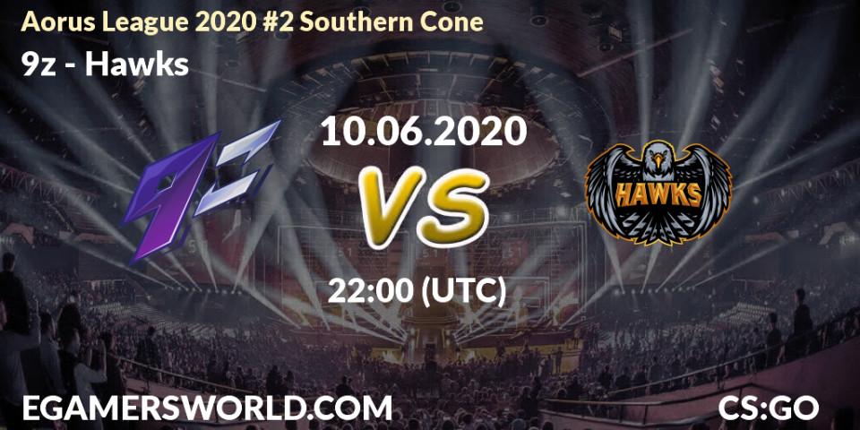 Prognose für das Spiel 9z VS Hawks. 10.06.2020 at 22:00. Counter-Strike (CS2) - Aorus League 2020 #2 Southern Cone