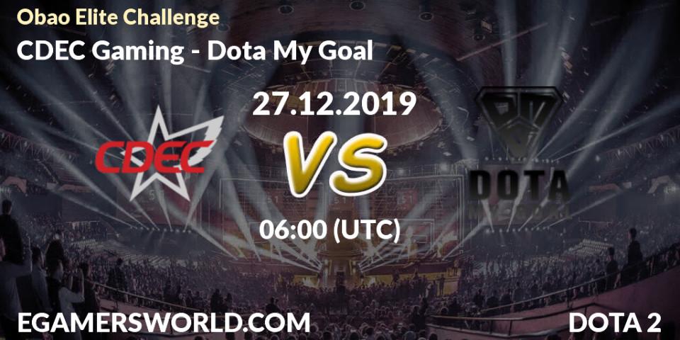 Prognose für das Spiel CDEC Gaming VS Dota My Goal. 27.12.19. Dota 2 - Obao Elite Challenge