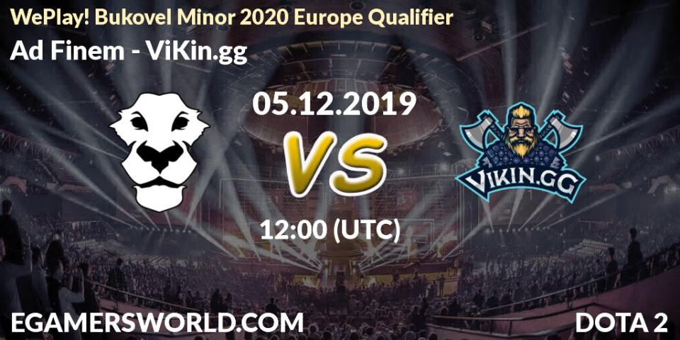 Prognose für das Spiel Ad Finem VS ViKin.gg. 05.12.19. Dota 2 - WePlay! Bukovel Minor 2020 Europe Qualifier