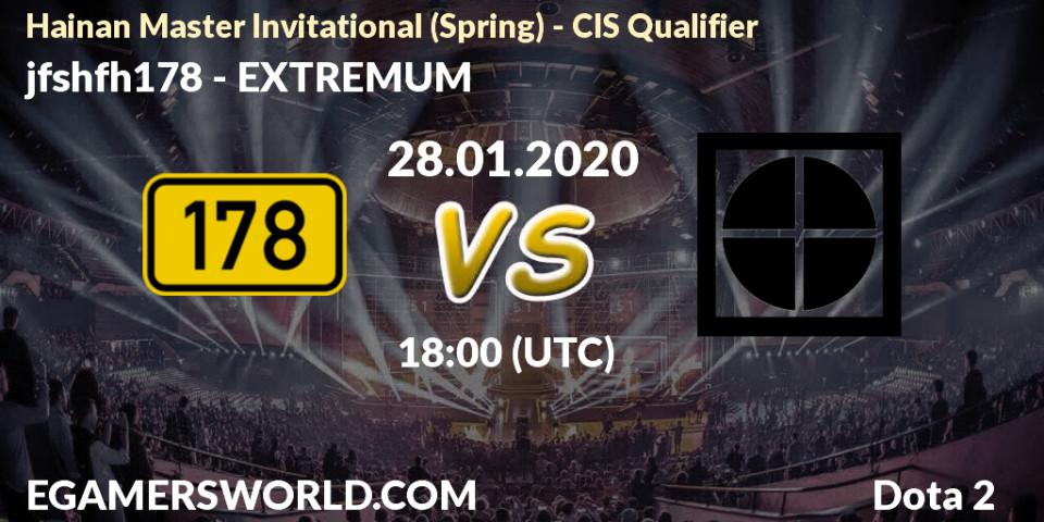 Prognose für das Spiel jfshfh178 VS EXTREMUM. 28.01.20. Dota 2 - Hainan Master Invitational (Spring) - CIS Qualifier