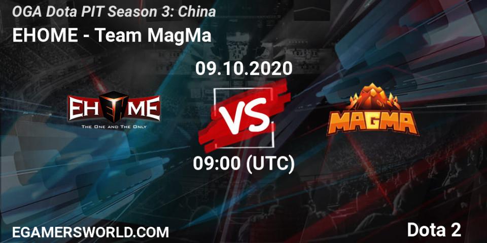 Prognose für das Spiel EHOME VS Team MagMa. 09.10.20. Dota 2 - OGA Dota PIT Season 3: China