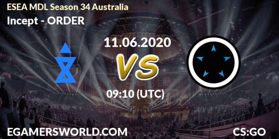 Prognose für das Spiel Incept VS ORDER. 11.06.20. CS2 (CS:GO) - ESEA MDL Season 34 Australia