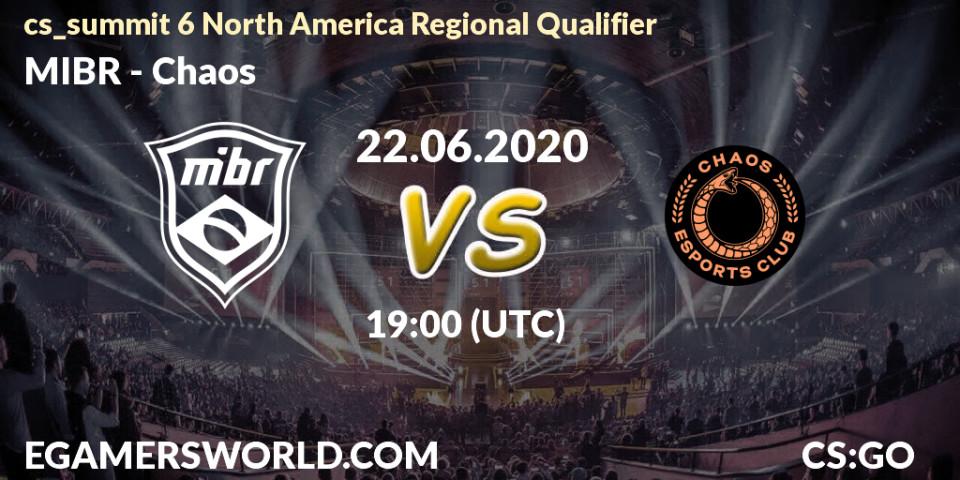 Prognose für das Spiel MIBR VS Chaos. 22.06.2020 at 19:00. Counter-Strike (CS2) - cs_summit 6 North America Regional Qualifier
