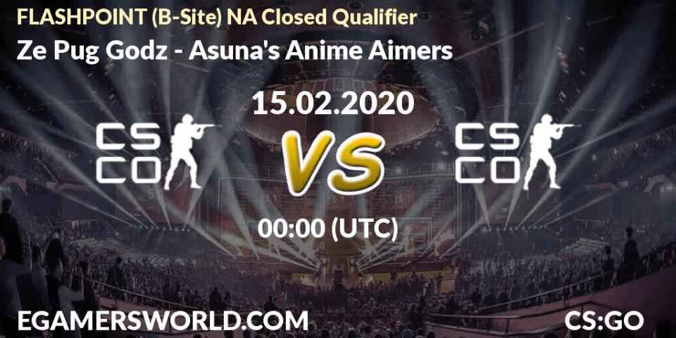 Prognose für das Spiel Ze Pug Godz VS Asuna's Anime Aimers. 15.02.20. CS2 (CS:GO) - FLASHPOINT North America Closed Qualifier