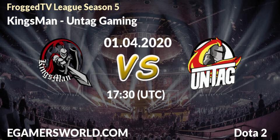 Prognose für das Spiel KingsMan VS Untag Gaming. 01.04.2020 at 17:30. Dota 2 - FroggedTV League Season 5