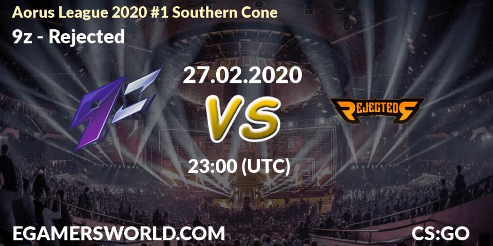 Prognose für das Spiel 9z VS Rejected. 27.02.20. CS2 (CS:GO) - Aorus League 2020 #1 Southern Cone