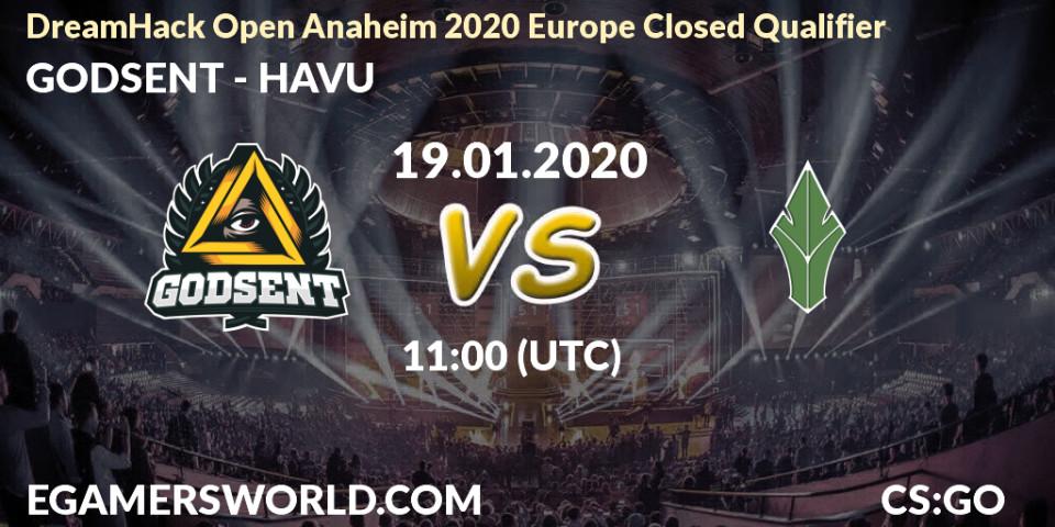 Prognose für das Spiel GODSENT VS HAVU. 19.01.2020 at 11:00. Counter-Strike (CS2) - DreamHack Open Anaheim 2020 Europe Closed Qualifier