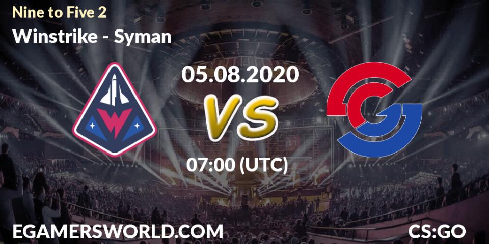 Prognose für das Spiel Winstrike VS Syman. 05.08.20. CS2 (CS:GO) - Nine to Five 2