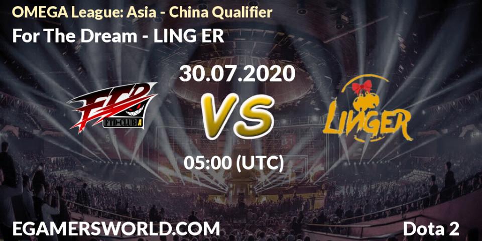 Prognose für das Spiel For The Dream VS LING ER. 30.07.20. Dota 2 - OMEGA League: Asia - China Qualifier
