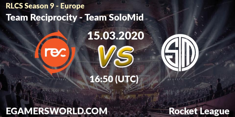 Prognose für das Spiel Team Reciprocity VS Team SoloMid. 15.03.20. Rocket League - RLCS Season 9 - Europe