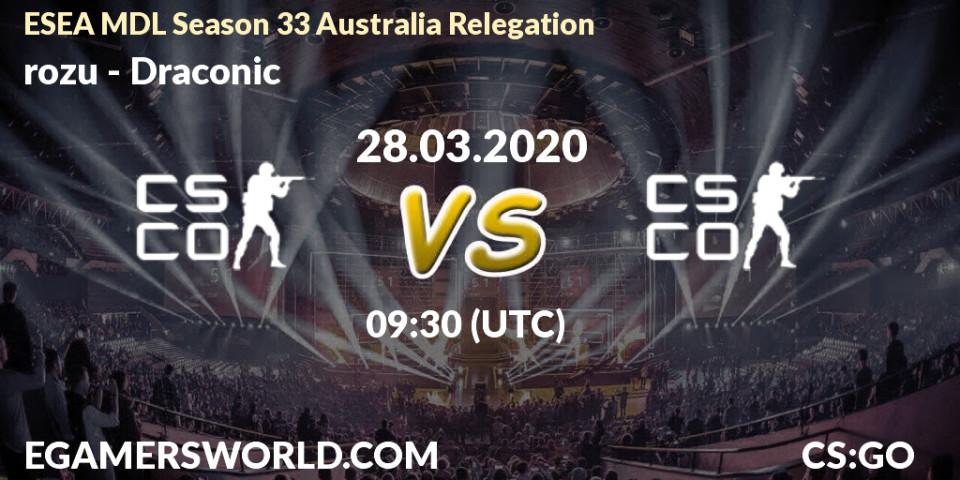 Prognose für das Spiel rozu VS Draconic. 28.03.20. CS2 (CS:GO) - ESEA MDL Season 33 Australia Relegation