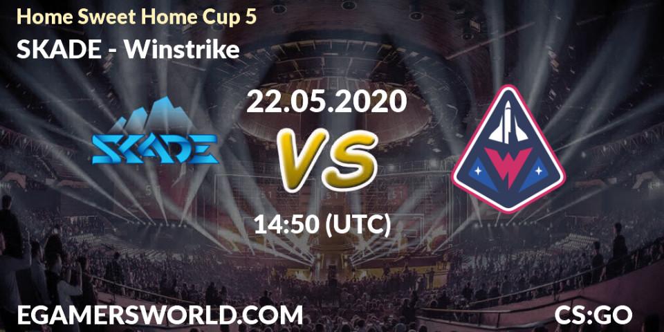 Prognose für das Spiel SKADE VS Winstrike. 22.05.2020 at 15:00. Counter-Strike (CS2) - #Home Sweet Home Cup 5
