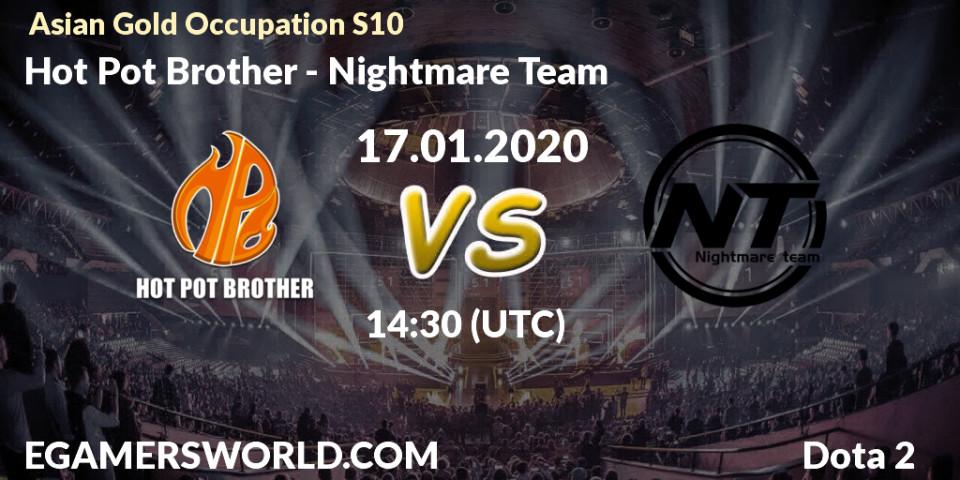 Prognose für das Spiel Hot Pot Brother VS Nightmare Team. 17.01.20. Dota 2 - Asian Gold Occupation S10